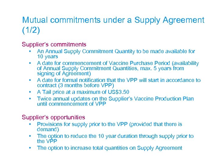 Mutual commitments under a Supply Agreement (1/2) Supplier’s commitments • • • An Annual