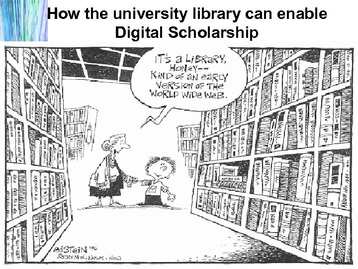 How the university library can enable Digital Scholarship 