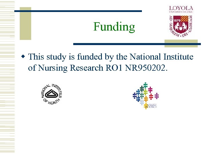 Funding w This study is funded by the National Institute of Nursing Research RO