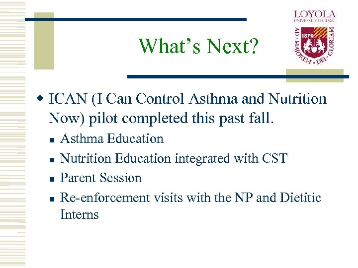 What’s Next? w ICAN (I Can Control Asthma and Nutrition Now) pilot completed this