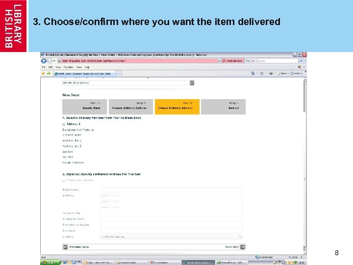 3. Choose/confirm where you want the item delivered 8 