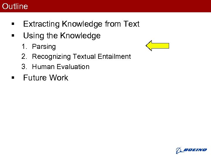 Outline § § Extracting Knowledge from Text Using the Knowledge 1. Parsing 2. Recognizing
