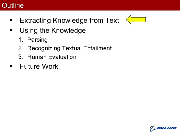 Outline § § Extracting Knowledge from Text Using the Knowledge 1. Parsing 2. Recognizing