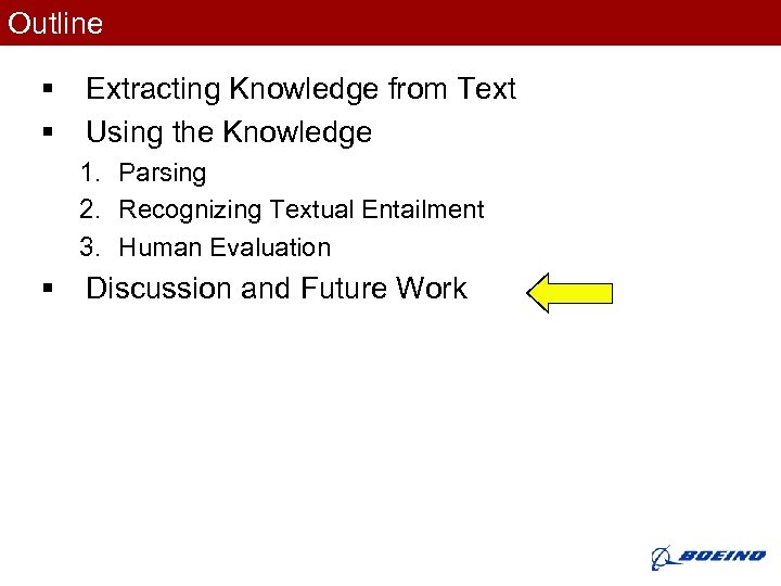 Outline § § Extracting Knowledge from Text Using the Knowledge 1. Parsing 2. Recognizing
