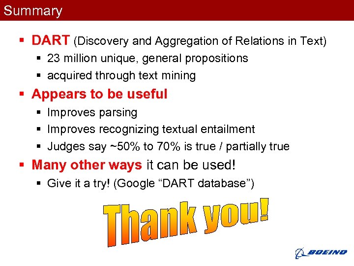 Summary § DART (Discovery and Aggregation of Relations in Text) § 23 million unique,