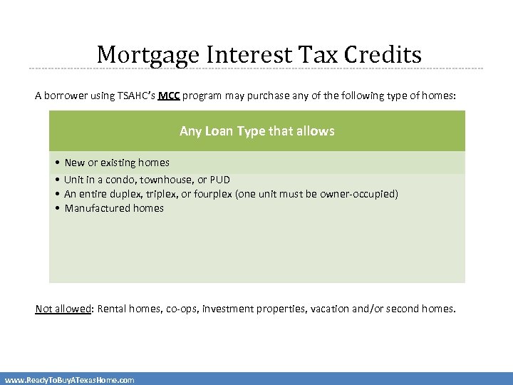 Mortgage Interest Tax Credits A borrower using TSAHC’s MCC program may purchase any of