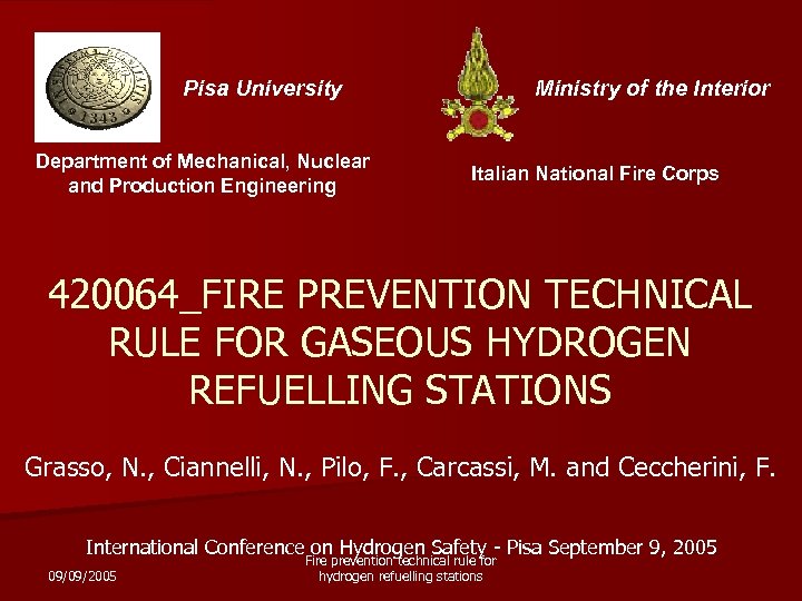 Pisa University Department of Mechanical, Nuclear and Production Engineering Ministry of the Interior Italian