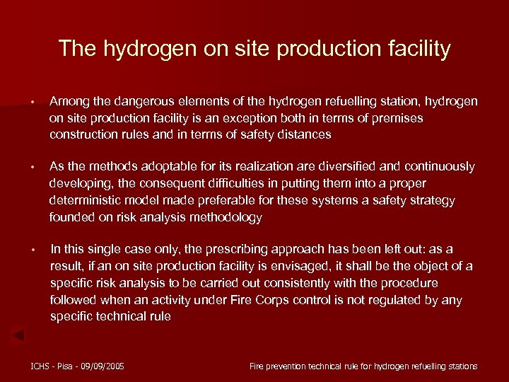 The hydrogen on site production facility • Among the dangerous elements of the hydrogen