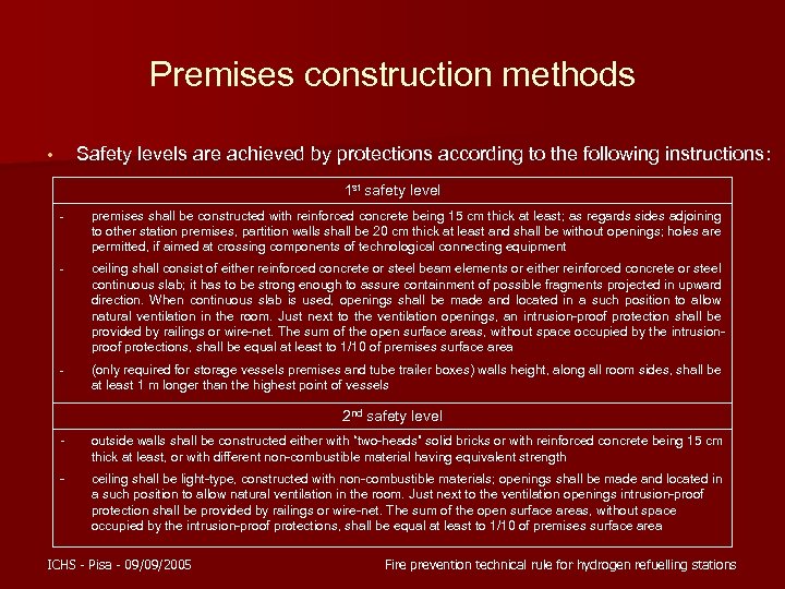 Premises construction methods Safety levels are achieved by protections according to the following instructions: