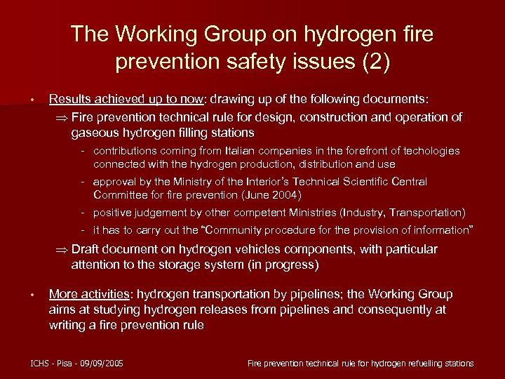 The Working Group on hydrogen fire prevention safety issues (2) • Results achieved up