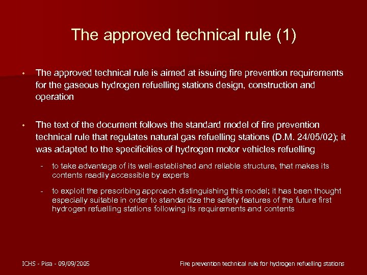The approved technical rule (1) • The approved technical rule is aimed at issuing