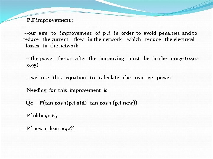 P. F improvement : --our aim to improvement of p. f in order to