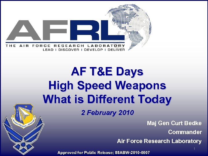 AF T&E Days High Speed Weapons What is Different Today 2 February 2010 Maj