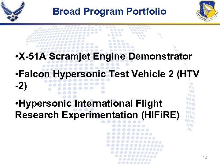 Broad Program Portfolio • X-51 A Scramjet Engine Demonstrator • Falcon Hypersonic Test Vehicle