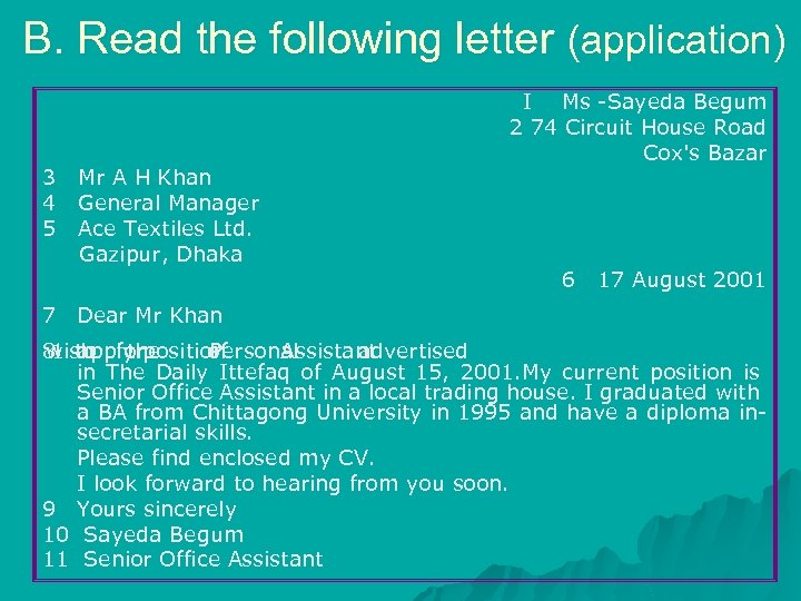 B. Read the following letter (application) 3 4 5 Mr A H Khan General