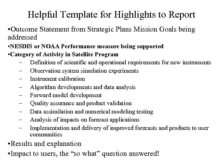 Helpful Template for Highlights to Report • Outcome Statement from Strategic Plans Mission Goals