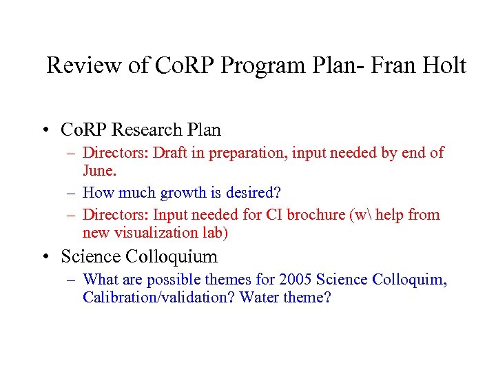 Review of Co. RP Program Plan- Fran Holt • Co. RP Research Plan –