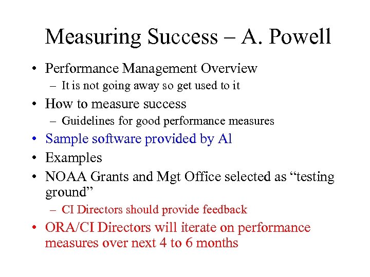 Measuring Success – A. Powell • Performance Management Overview – It is not going