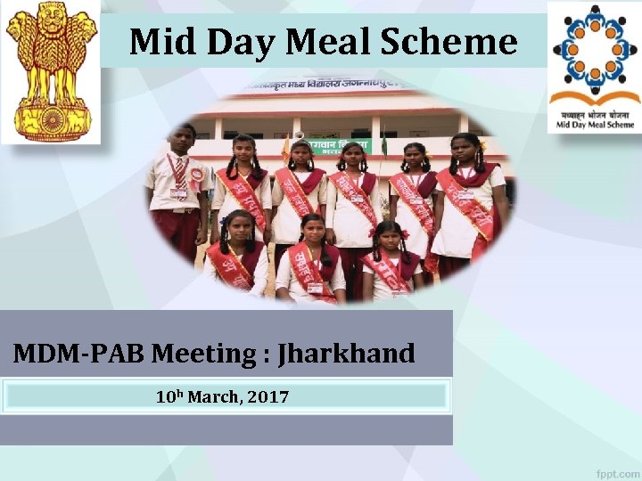 Mid Day Meal Scheme MDM-PAB Meeting : Jharkhand 10 h March, 2017 