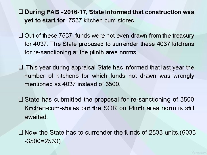q During PAB - 2016 -17, State informed that construction was yet to start