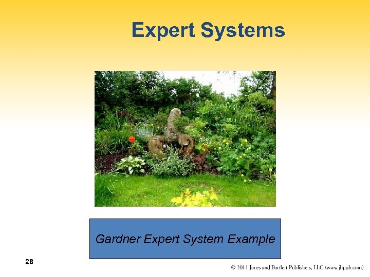 Expert Systems Gardner Expert System Example 28 
