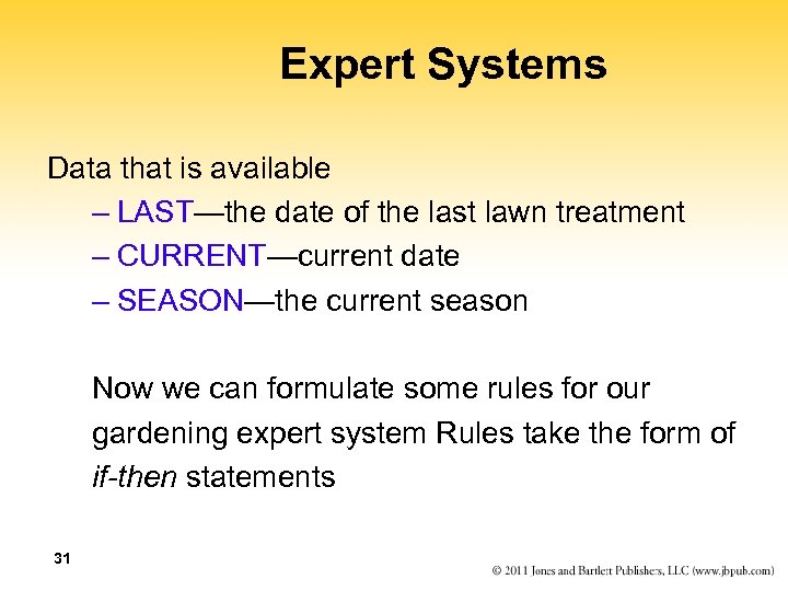 Expert Systems Data that is available – LAST—the date of the last lawn treatment