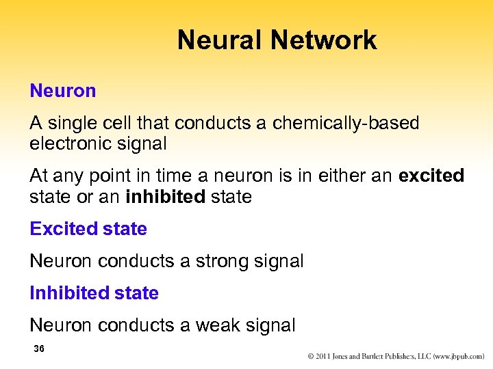 Neural Network Neuron A single cell that conducts a chemically-based electronic signal At any