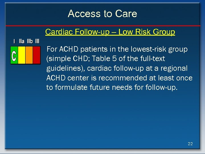 Access to Care Cardiac Follow-up – Low Risk Group For ACHD patients in the