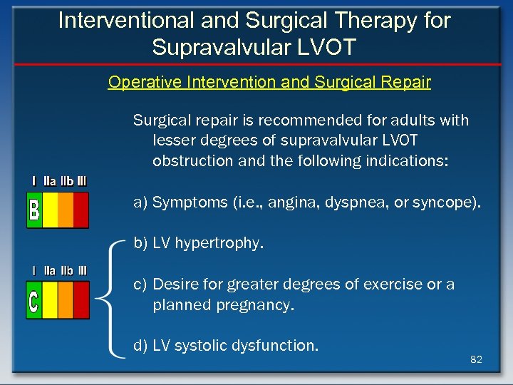 Interventional and Surgical Therapy for Supravalvular LVOT Operative Intervention and Surgical Repair Surgical repair