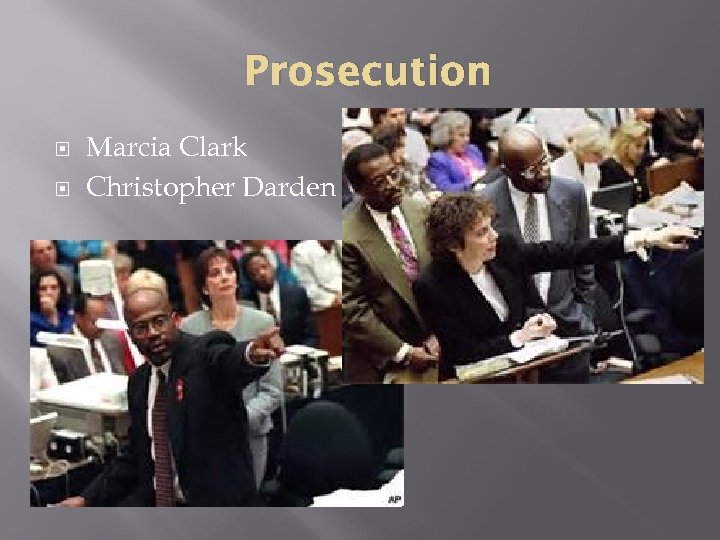 Prosecution Marcia Clark Christopher Darden 