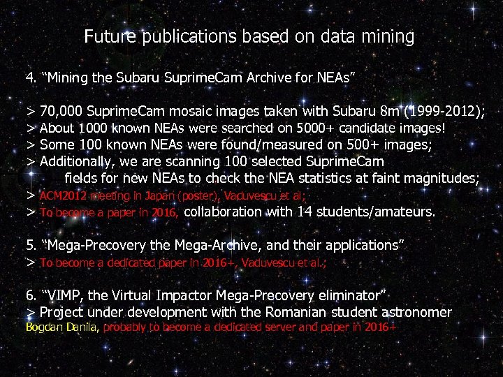 Future publications based on data mining 4. “Mining the Subaru Suprime. Cam Archive for