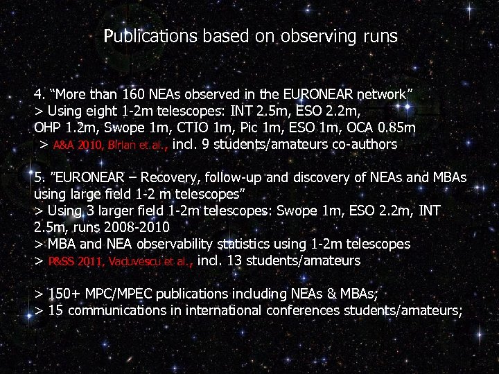 Publications based on observing runs 4. “More than 160 NEAs observed in the EURONEAR