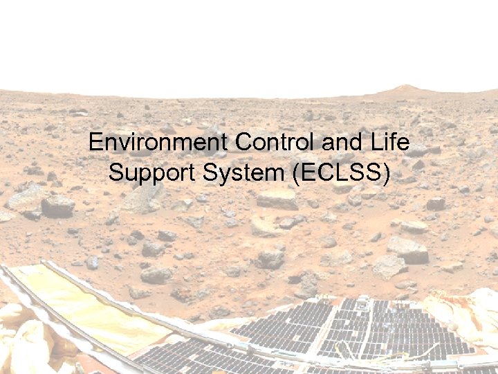 Environment Control and Life Support System (ECLSS) 