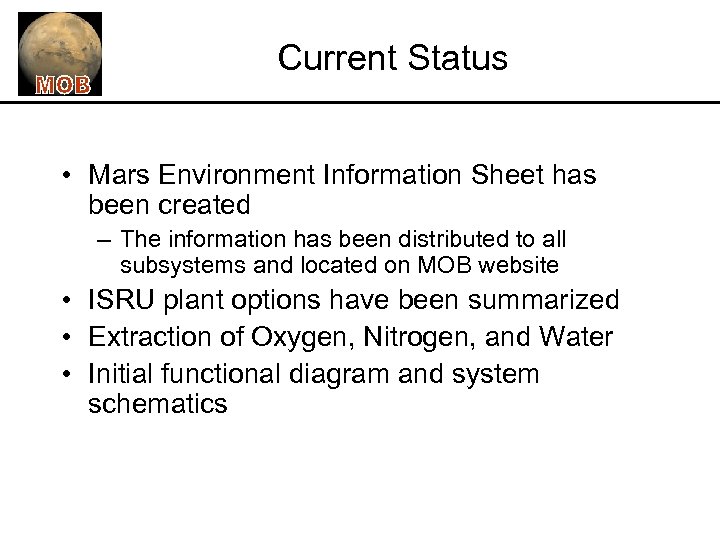 Current Status • Mars Environment Information Sheet has been created – The information has