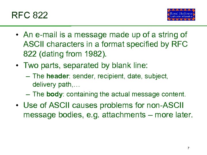 RFC 822 • An e-mail is a message made up of a string of