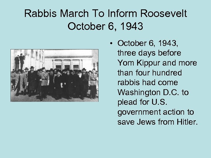 Rabbis March To Inform Roosevelt October 6, 1943 • October 6, 1943, three days