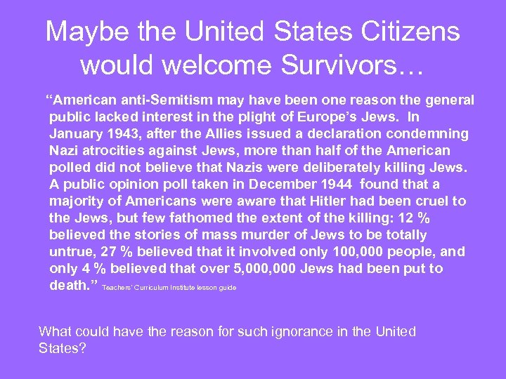Maybe the United States Citizens would welcome Survivors… “American anti-Semitism may have been one