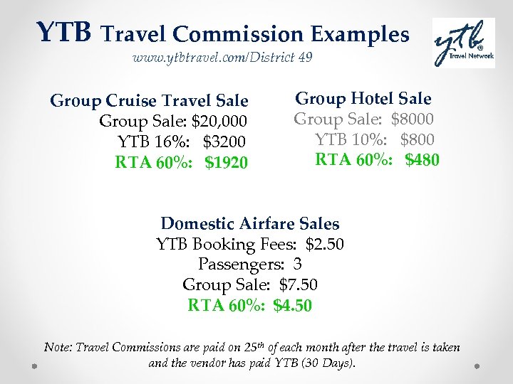 YTB Travel Commission Examples www. ytbtravel. com/District 49 Group Hotel Sale Group Cruise Travel
