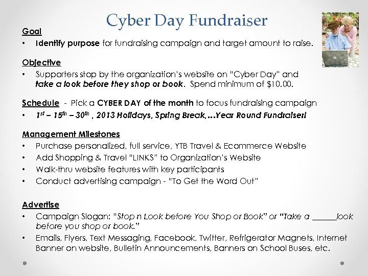 Cyber Day Fundraiser Goal • Identify purpose for fundraising campaign and target amount to