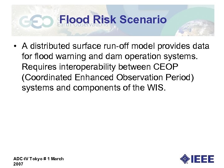 Flood Risk Scenario • A distributed surface run-off model provides data for flood warning