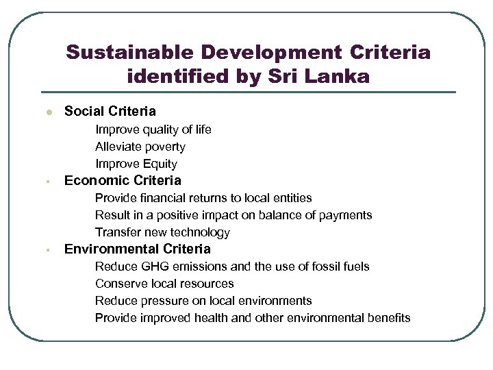 Sustainable Development Criteria identified by Sri Lanka l Social Criteria Improve quality of life