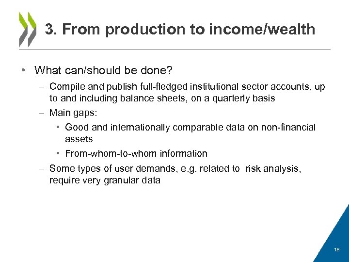 3. From production to income/wealth • What can/should be done? – Compile and publish