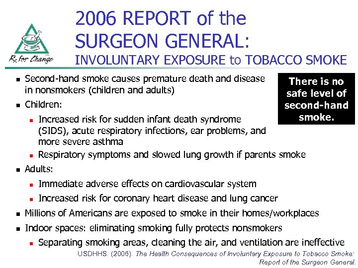 2006 REPORT of the SURGEON GENERAL: INVOLUNTARY EXPOSURE to TOBACCO SMOKE n n Second-hand