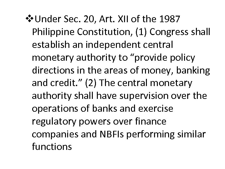 v. Under Sec. 20, Art. XII of the 1987 Philippine Constitution, (1) Congress shall