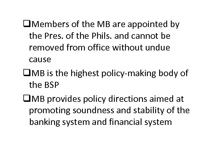 q. Members of the MB are appointed by the Pres. of the Phils. and