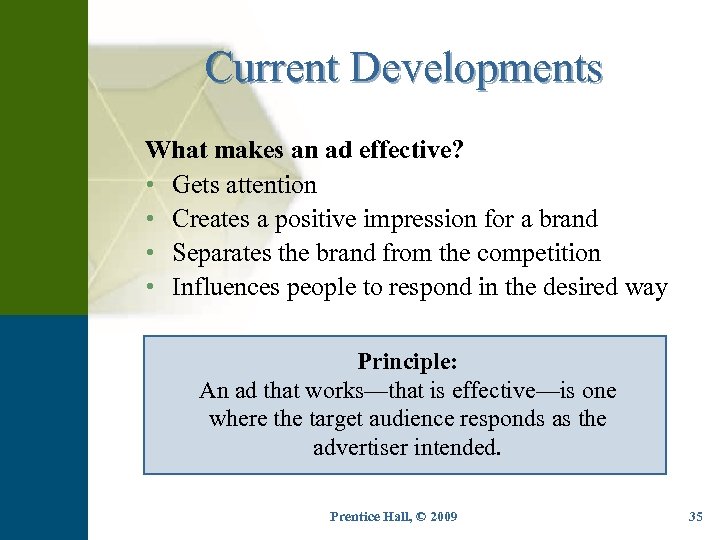 Current Developments What makes an ad effective? • Gets attention • Creates a positive