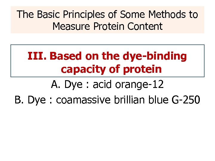 The Basic Principles of Some Methods to Measure Protein Content III. Based on the