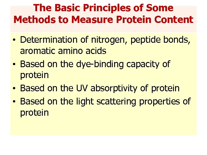 The Basic Principles of Some Methods to Measure Protein Content • Determination of nitrogen,