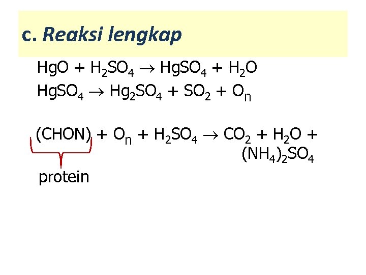 c. Reaksi lengkap Hg. O + H 2 SO 4 Hg. SO 4 +