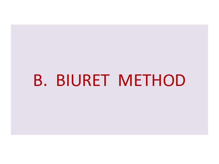 B. BIURET METHOD 